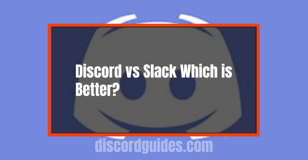 Discord vs Slack Which one you should Download & Install?