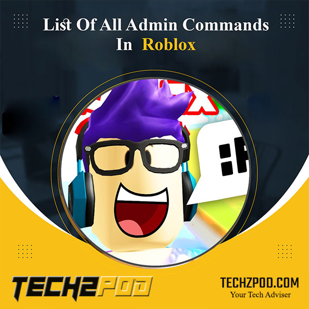 Roblox Admin Commands Complete List: Best Free 30 Commands