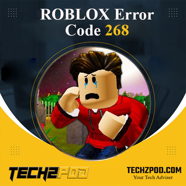 How to Fix Roblox Error Code 268? [1 Minute Fix]