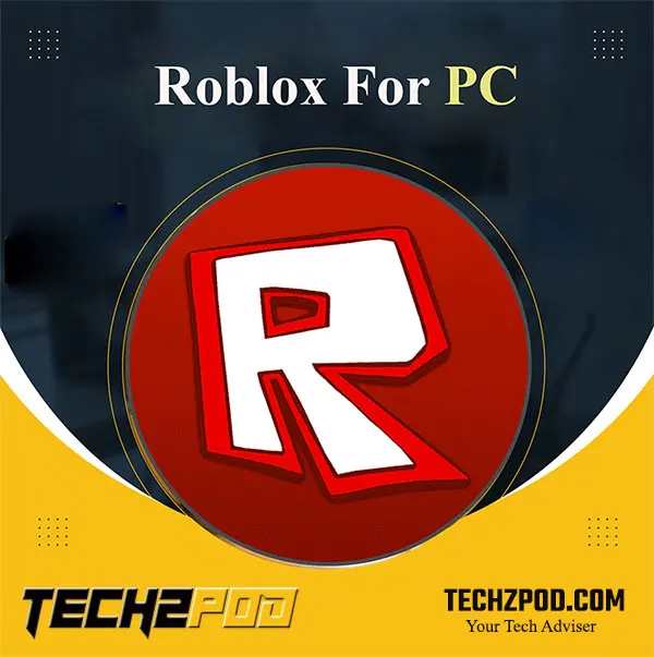 ROBLOX for PC Download: Windows 10, 8 & 7 (Direct Link)