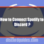 How to Connect Spotify to Discord? Easy Steps for PC and Android